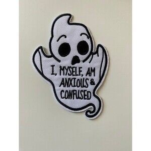 I, Myself, Am Anxious & Confused iron on patch